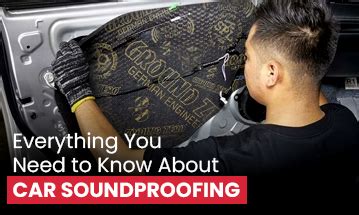 Everything you need to know about Car Soundproofing-Carplanet - Car Planet