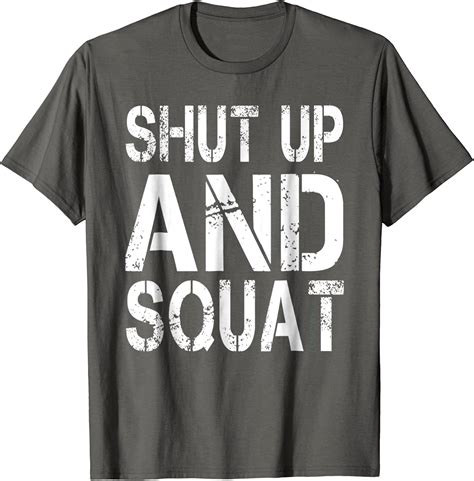 Amazon.com: Shut Up and Squat Shirt: Clothing