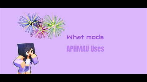 What mods does aphmau use