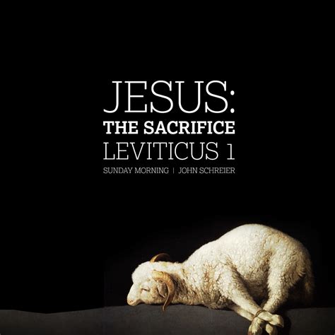 “Jesus: The Sacrifice” Leviticus 1 | John Schreier – CALVARY CHAPEL QUAKERTOWN