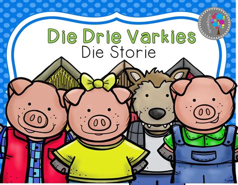 Afrikaans Drie varkies DIE STORIE • Teacha!