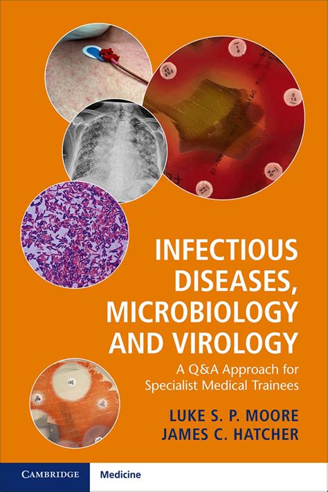 Infectious Diseases, Microbiology and Virology: A Q&A Approach for Specialist Medical Trainees ...