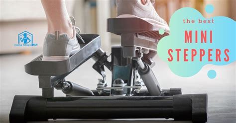 The Best Mini Steppers for Home or Office - Home Fitness Life