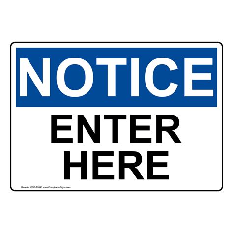 OSHA Sign - NOTICE Enter Here - Enter / Exit