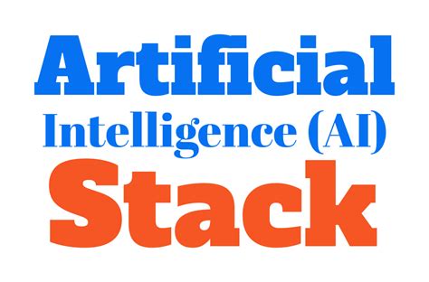 Artificial Intelligence (AI) Stack