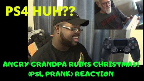 ANGRY GRANDPA RUINS CHRISTMAS! PS4 PRANK REACTION - YouTube