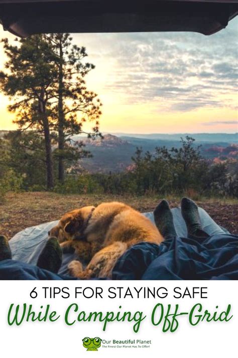 6 Tips for Staying Safe While Camping Off-Grid | Off the grid, Camping, Natural wonders