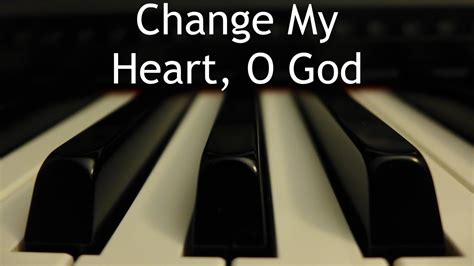 Change My Heart, O God - piano instrumental cover with lyrics - YouTube