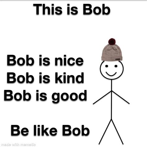 [最も欲しかった] be like bob meme 164680-Be like bob meme generator facebook - Gambarsaefwb