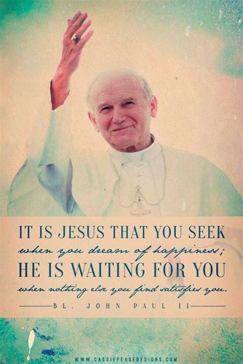 Famous Quotes By Pope John Paul Ii. QuotesGram