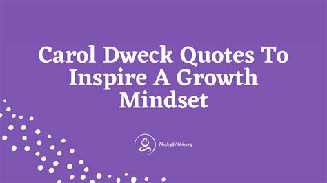 Carol Dweck Quotes To Inspire A Growth Mindset - The Joy Within