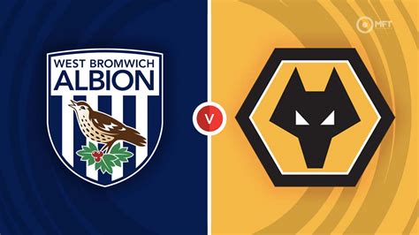 West Brom vs Wolves Prediction and Betting Tips