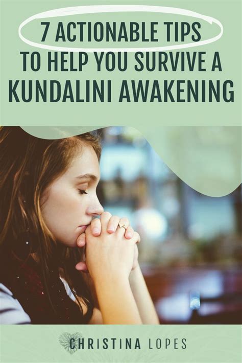 7 Actionable Tips to Help You Survive a Kundalini Awakening | Christina Lopes | Kundalini ...