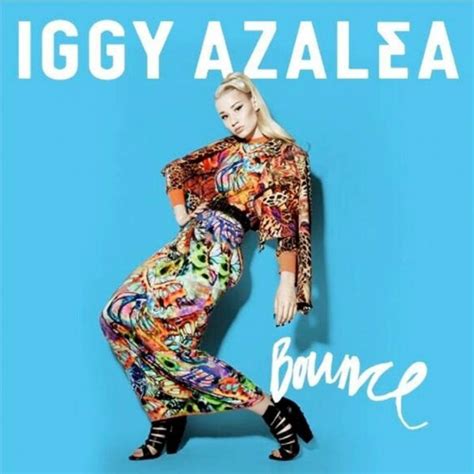 Bigger Size Pic: Iggy Azalea - Bounce (Official Single Cover)