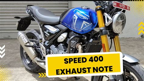 Triumph Speed 400 Exhaust NOTE Video