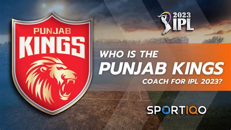 Who is the Punjab Kings Coach For IPL 2023? - Sportiqo