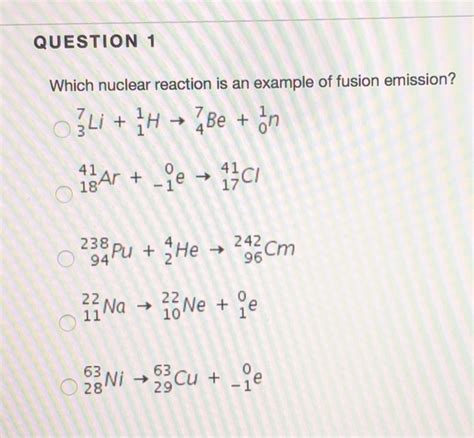 Solved QUESTION 1 Which nuclear reaction is an example of | Chegg.com