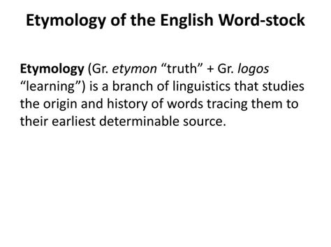 PPT - Etymology of the English Word-stock PowerPoint Presentation - ID:1204490