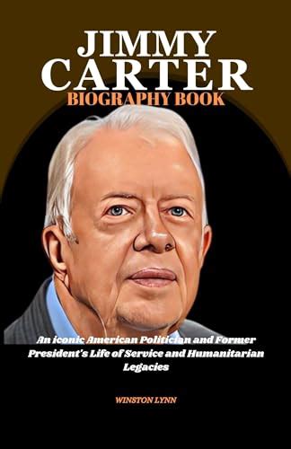 Jimmy Carter (Biography Book): An iconic American Politician and Former ...