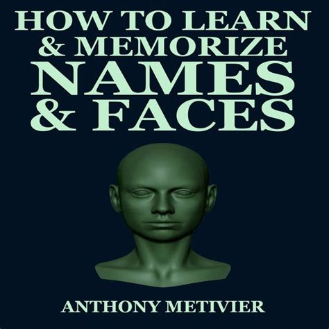 How to Learn & Memorize Names & Faces: Using a Memory Palace ...