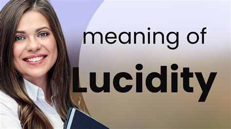 Lucidity | definition of LUCIDITY - YouTube