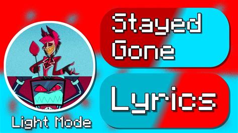 [Hazbin Hotel] Stayed Gone Lyrics (Light Mode) - YouTube