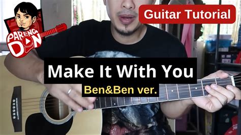 MAKE IT WITH YOU guitar chords tutorial BEN & BEN version - YouTube