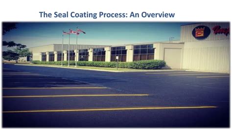 PPT - The Seal Coating Process- An Overview PowerPoint Presentation, free download - ID:12561907