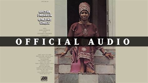 Aretha Franklin - Amazing Grace (Official Audio) - YouTube