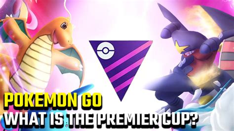 What is the Pokemon Go Premier Cup? - GameRevolution