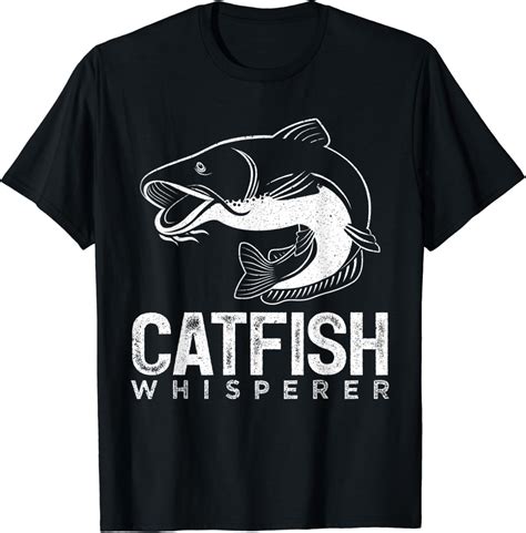 Funny Catfish Fish Lover Catfish Whisperer T-Shirt : Amazon.co.uk: Fashion