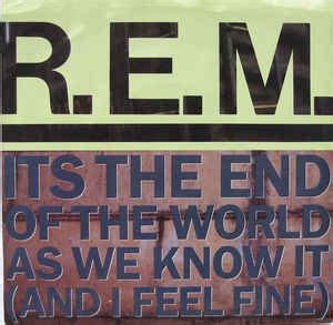 R.E.M. - Its The End Of The World As We Know It (And I Feel Fine) (1987, Vinyl) | Discogs