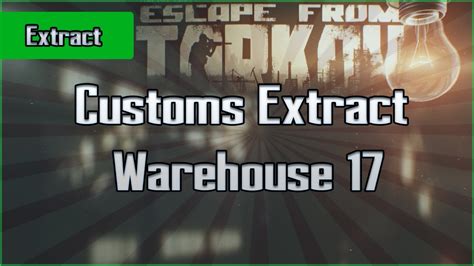 Warehouse 17 Extract - Customs - Scav - Escape From Tarkov EFT Exfil ...