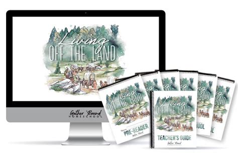 Living Off the Land – Gather 'Round Homeschool USA