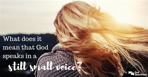 What does it mean that God speaks in a still small voice? | GotQuestions.org