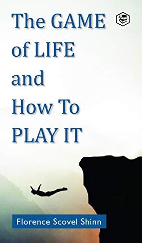 Amazon.com: The Game Of Life and How to Play It eBook : Florence Scovel Shinn: Kindle Store