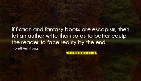 Fantasy Escapism Quotes: top 5 famous quotes about Fantasy Escapism