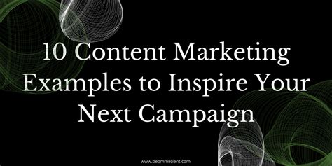 10 Content Marketing Examples to Inspire Your Content Strategy - Omniscient Digital