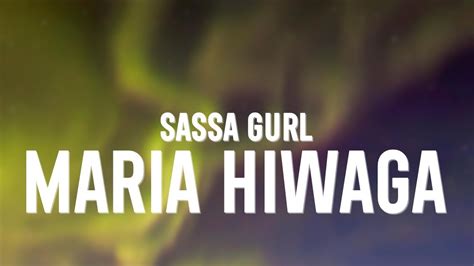 Sassa Gurl - Maria Hiwaga (Lyrics) - YouTube