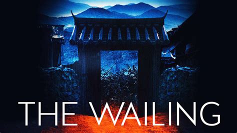 Unleashing Supernatural Intrigue: Exploring "The Wailing" and the ...