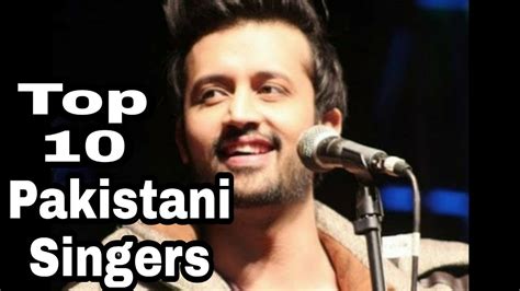 Top Ten 10 Popular Pakistani Singers in Bollywood/India And World - YouTube