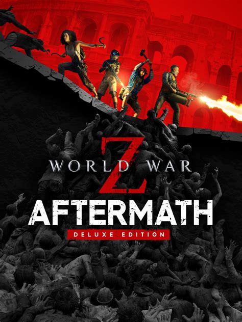 World War Z: Aftermath Deluxe Edition | 오늘 다운로드 및 구매 - Epic Games Store