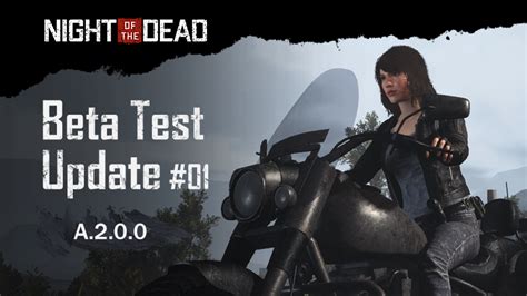 Night of the Dead - Beta Test #01 - Vehicle, New weapons for New Worldmap - Steam News