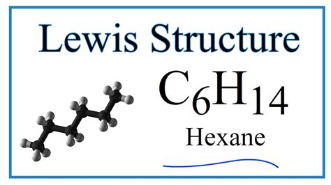 How to Draw the Lewis Dot Structure for C6H14: Hexane - YouTube