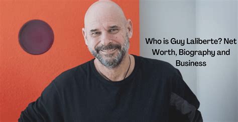 Who is Guy Laliberte? Net Worth, Biography and Business | Glusea