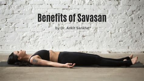 Benefits of Savasana (Corpse Pose) and How to Do it By Dr. Ankit Sankhe - First Plus Home Healthcare