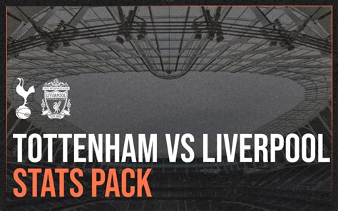 Tottenham vs Liverpool Stats Pack, Bet Builder Tips and Predictions ...