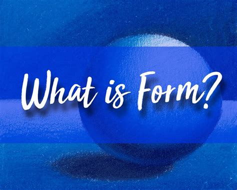 What is Form in Art? - The Arty Teacher