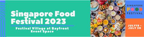 Singapore Food Festival 2023: Discover and Awaken your Inner Food Enthusiast [2023]