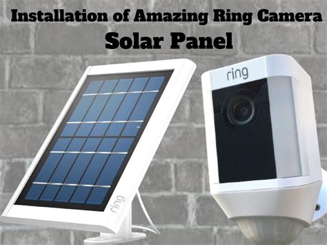 Installation of Amazing Ring Camera Solar Panel - drdclassichome.com